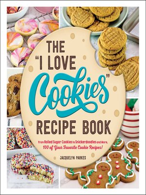 cover image of The "I Love Cookies" Recipe Book